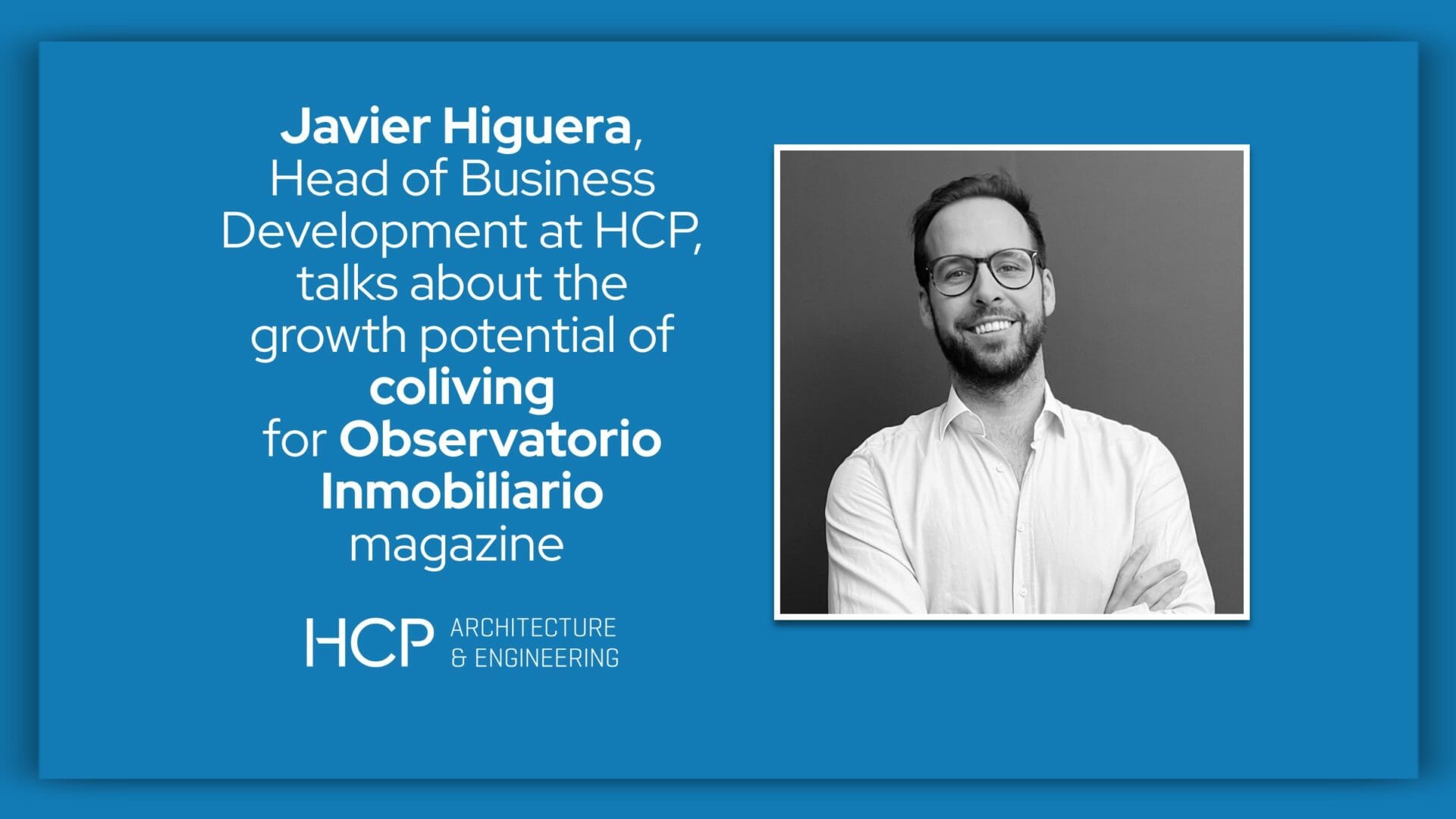 Javier Higuera talks about coliving for Observatorio Inmobiliario magazine