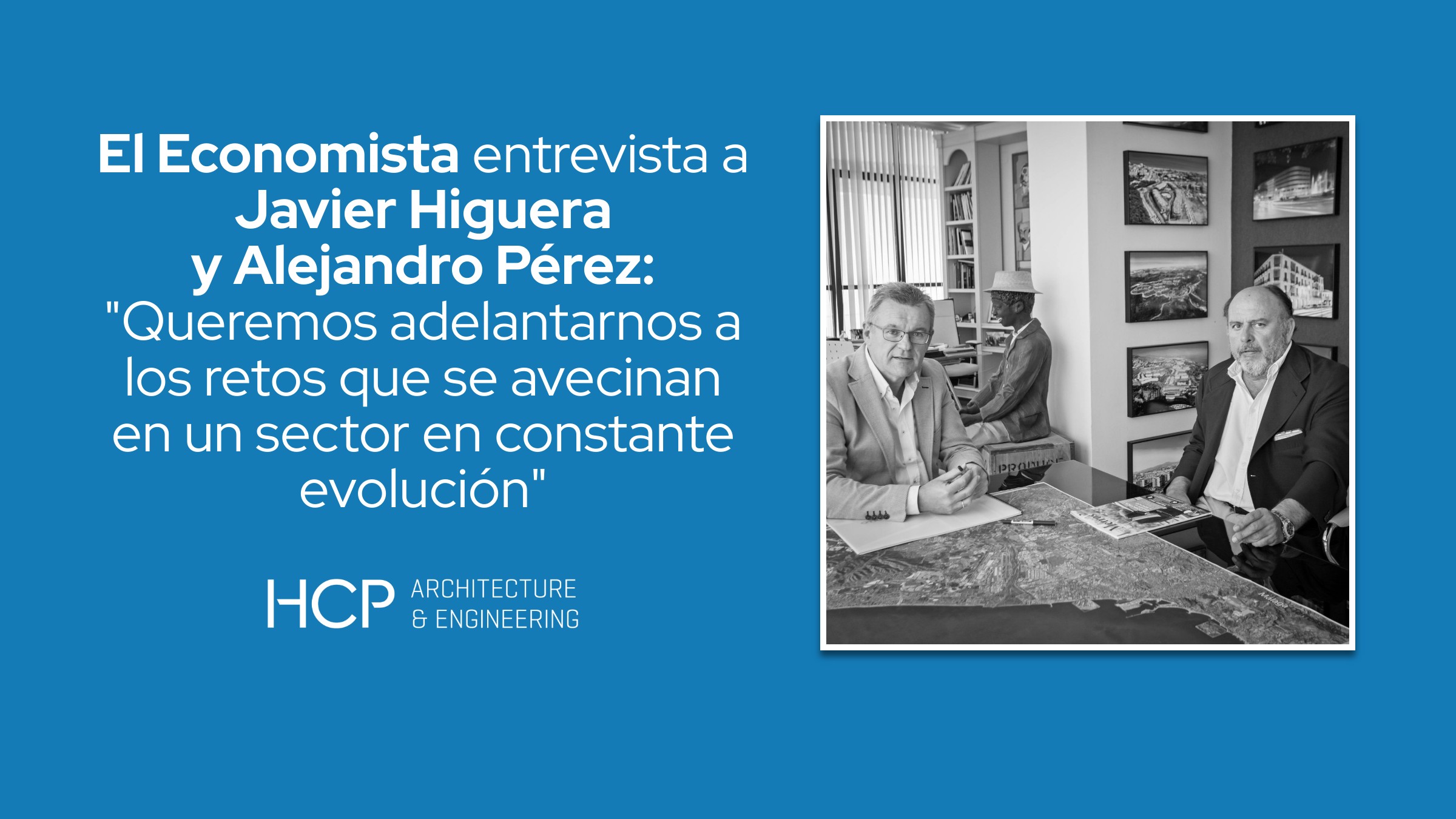 El diario económico El Economista entrevista a Javier Higuera y Alejandro Pérez, socios fundadores de HCP