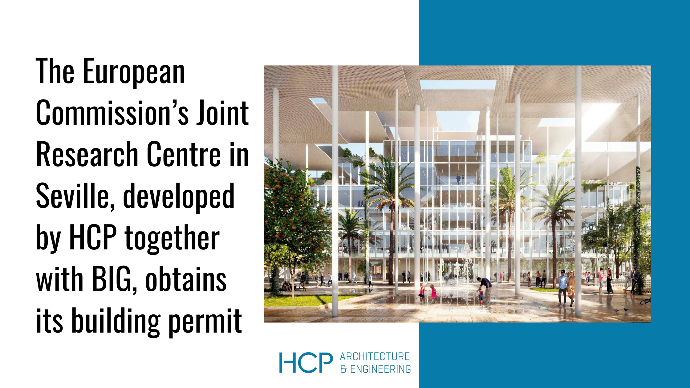 The European Commission's Joint Research Centre in Seville, developed by Spanish architecture firm HCP together with BIG, obtains its building permit.