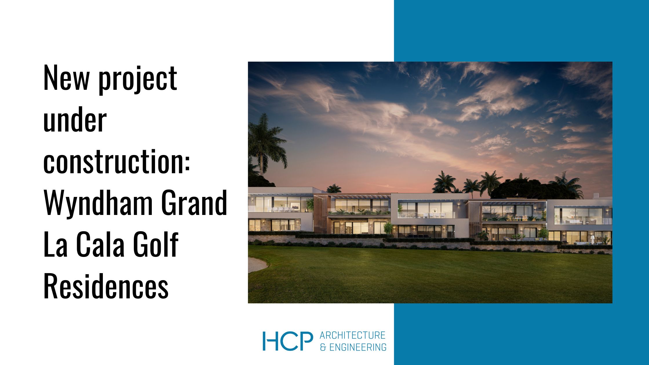 New residential architecture project under construction by HCP: Wyndham Grand La Cala Golf Residences